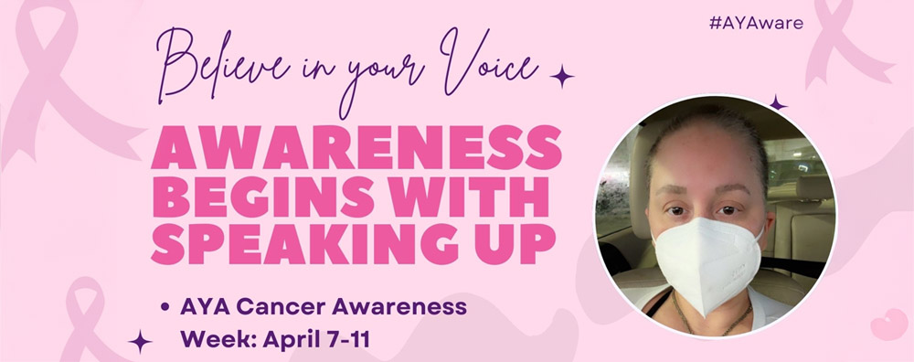 AYA Cancer Awareness Week: Believe in your Voice